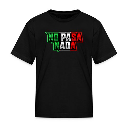 No Pasa Nada - Toddler & Youth T-Shirt